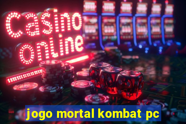 jogo mortal kombat pc